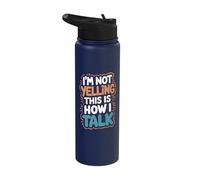 I'm Not Yelling This is How I Talk Stainless Steel Insulated Water Bottle