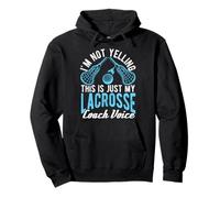 I'M NOT YELLING THIS IS JUST MY LACROSSE Coach Voice Pullover Hoodie