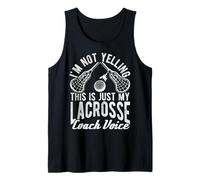 I'm NOT Yelling This is JUST My Lacrosse Coach Voice Tank Top