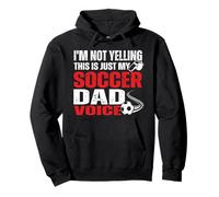 I'm Not Yelling This Is Just My Soccer Dad Voice Pullover Hoodie