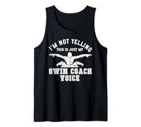I'm Not Yelling This Is Just My Swim Coach Voice Mom Dad Tank Top