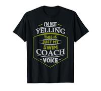 I'm Not Yelling This is Just My Swim Coach Voice Quote T-Shirt