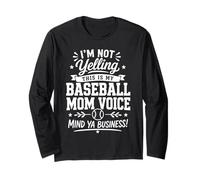 IM NOT Yelling This is My Baseball MOM Voice Long Sleeve T-Shirt