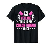 Im Not Yelling This Is My Color Guard Voice Flag Team T-Shirt