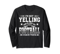I'm Not Yelling This is My Football Coach Voice Funny Sports Long Sleeve T-Shirt
