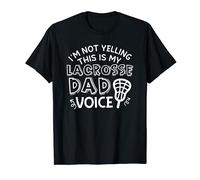 I'm Not Yelling This Is My Lacrosse Dad Voice Cute Funny T-Shirt