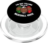 Im Not Yelling This Is My Meatball Voice PopSockets PopGrip for MagSafe