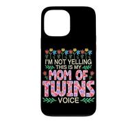 I'm Not Yelling This Is My Mom of Twins Voice Mother's Day Case for iPhone 13 Pro Max