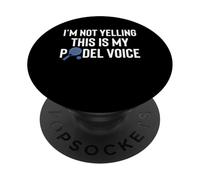 Im Not Yelling This Is My Padel Voice Racquet Paddle PopSockets Adhesive PopGrip