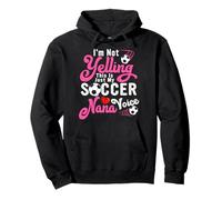 I'm Not Yelling This Is My Soccer Nana Voice Mother's Day Pullover Hoodie