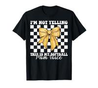 I'm Not Yelling This Is My Softball Mom Voice Mother's Day T-Shirt