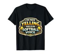 I'm Not Yelling This is My Softball Voice Player Coach Fan T-Shirt