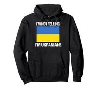 I'm Not Yelling Ukranian Country Flag Ukraine Quote Pullover Hoodie