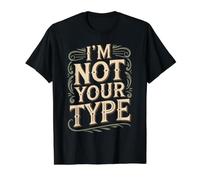 I'm Not Your Type Dating Relationship Jokes Value Graphic T-Shirt, Men, Black, M