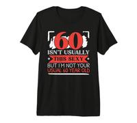 I'm Not Your Usual 60 Year Old Happy 60th Birthday Premium T-Shirt