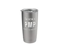 I'm Now A PMP! Respect the Processes Project Manager Gift Stainless Steel Insulated Tumbler