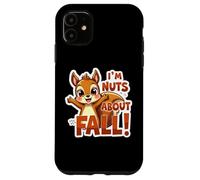 I'm Nuts About Fall Lover Cute Squirrel Autumn Womens Girls Case for iPhone 11