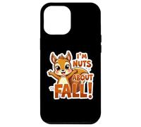 I'm Nuts About Fall Lover Cute Squirrel Autumn Womens Girls Case for iPhone 12 Pro Max