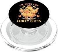 I'm Nuts For Fluffy Butts Funny Farming Chicken Lovers PopSockets PopGrip for MagSafe