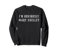 Im obviously Mary Shelley Funny Halloween Lazy Party Costume Sweatshirt