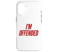 I'm Offended Funny Free Speech Libertarian Freedom Liberty Case for iPhone 16