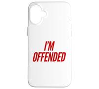 I'm Offended Funny Free Speech Libertarian Freedom Liberty Case for iPhone 16 Plus
