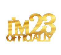 I'm Officially Birthday Cake Topper Acrylic 3mm Thick and Classy -6" & 3.95" (BLUE)