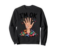 I'm OK Funny DIY Craft Chaos Paint Hands Design Sweatshirt
