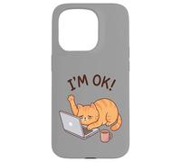 Im Ok - Funny Tired Cat Case for iPhone 15 Pro