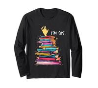 I'm OK Reading Books Library Bookworm Bookish Book Lover Long Sleeve T-Shirt