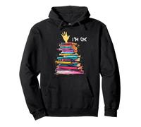 I'm OK Reading Books Library Bookworm Bookish Book Lover Pullover Hoodie