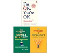 I'm Ok You're Ok, The Psychology of Money Mindset & The Psychology of Management 3 Books Collection Set