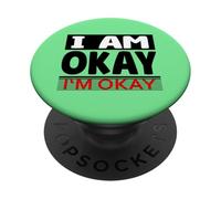 I'm okay Satisfied Single men Being Single humor I am single PopSockets Adhesive PopGrip