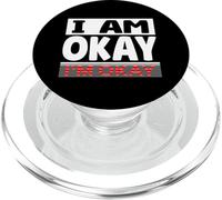 I'm okay Satisfied Single men Being Single humor I am single PopSockets PopGrip for MagSafe