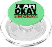 I'm okay Satisfied Single men Being Single humor I am single PopSockets PopGrip for MagSafe