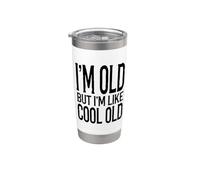 I'm Old But I'm Like Cool Old Funny Aging Sarcastic Stainless Steel Insulated Tumbler