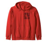 I'm Old But I'm Like Cool Old Funny Aging Sarcastic Zip Hoodie