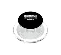 I'm old enough to know better Funny Old Person Saying PopSockets PopGrip for MagSafe