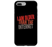 I'm Older Than The Internet Old People Quotes Internet Humor Case for iPhone 7 Plus/8 Plus