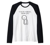 I'm On A Break from Life Tired Stick Figure Raglan Baseball Tee