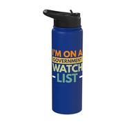 I'm On A Government Watchlist Free Speech Advocate Stainless Steel Insulated Water Bottle