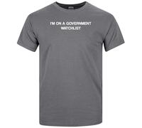 I'm On a Government Watchlist T-Shirt, Funny Anti Government Shirt, Political