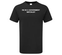 I'm On a Government Watchlist T-Shirt, Funny Anti Government Shirt, Political