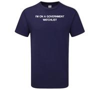 I'm On a Government Watchlist T-Shirt, Funny Anti Government Shirt, Political
