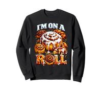 I'm On A Roll Ironic Bootleg Cinnamon Meme Dad Joke Sweatshirt