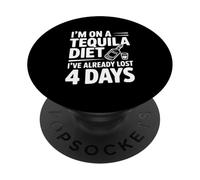 I'm on a Tequila Diet Lost 4 Days PopSockets Adhesive PopGrip