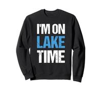 I'm On Lake Time Funny Summer Vacation Sweatshirt