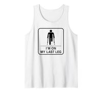 I'm On My Last Leg Funny Men's Leg Amputee Tank Top