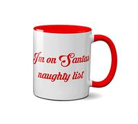 I'm On Santa's Naughty List Ceramic Mug - Rude Funny Christmas Joke Secret Santa Gift Present Idea Heavy Duty Handle Dino Coated Dishwasher/Microwave Safe Sublimation Ceramic (Red Handle Prime)