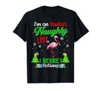 I'm On Santa's Naughty List Cute Christmas Santa Flamingo T-Shirt
